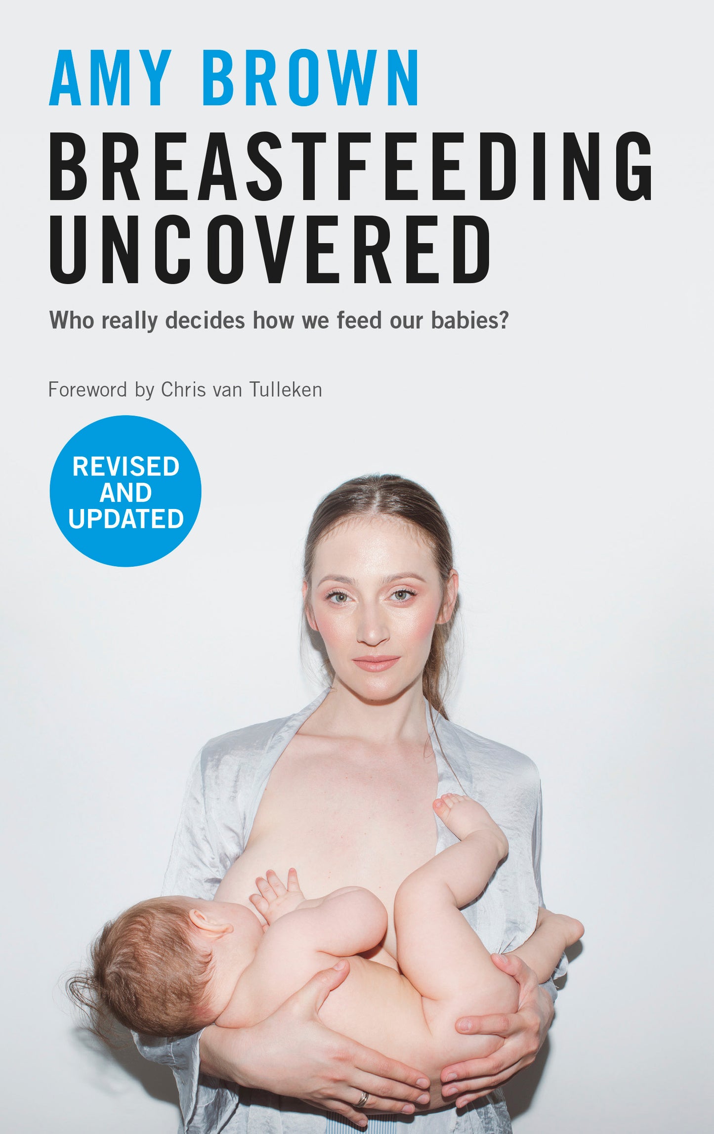 Breastfeeding Uncovered: Who really decides how we feed our babies?