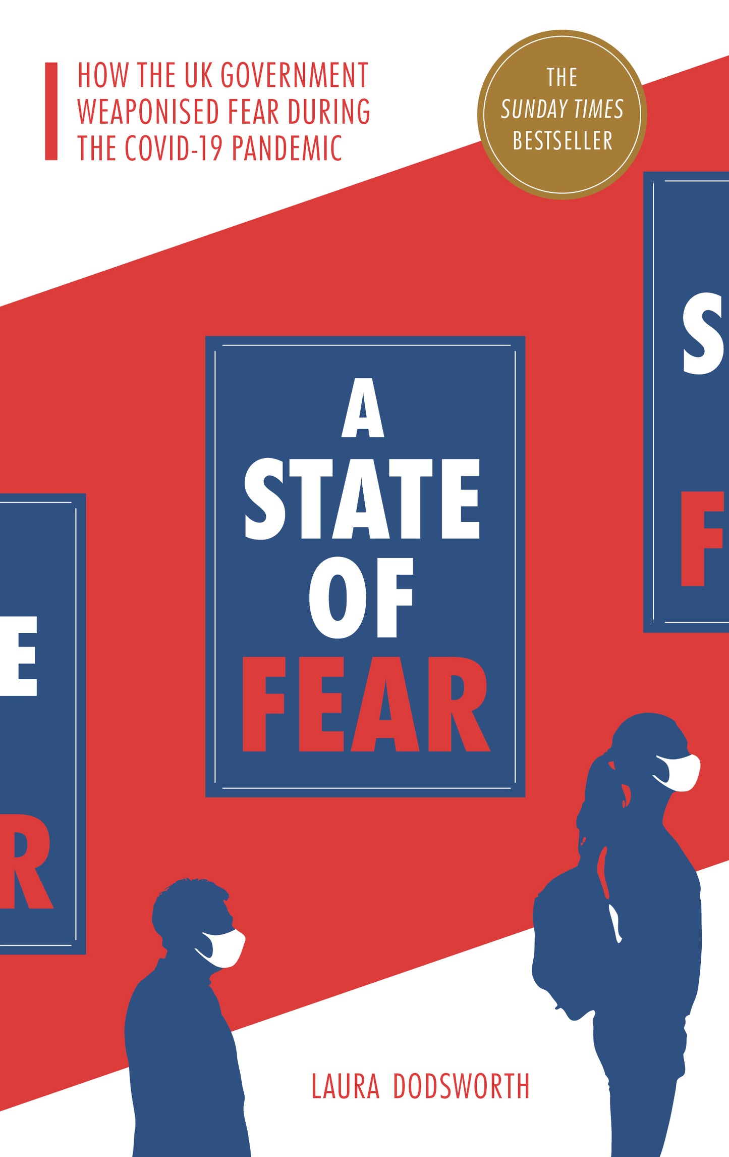 A State of Fear: How the UK government weaponised fear during the Covid-19 pandemic