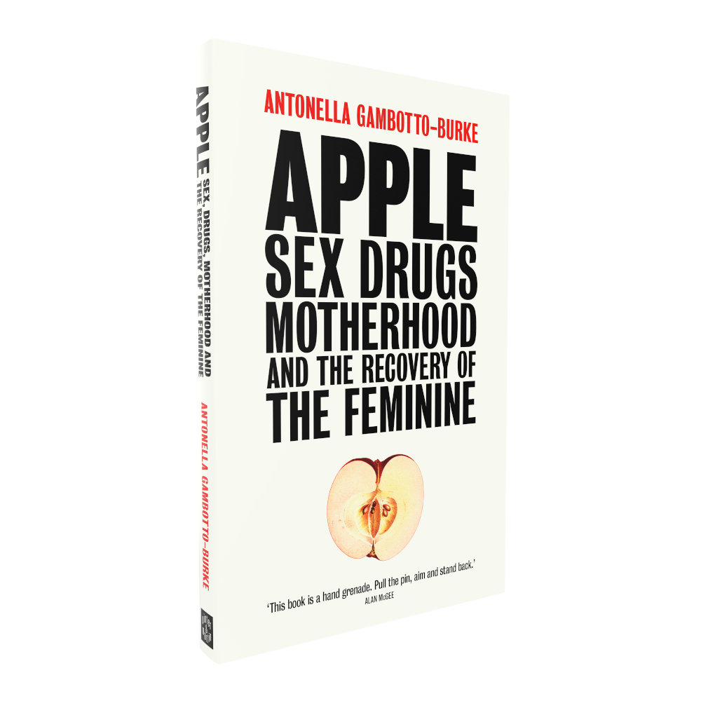 Apple: Sex, Drugs, Motherhood and the Recovery of the Feminine