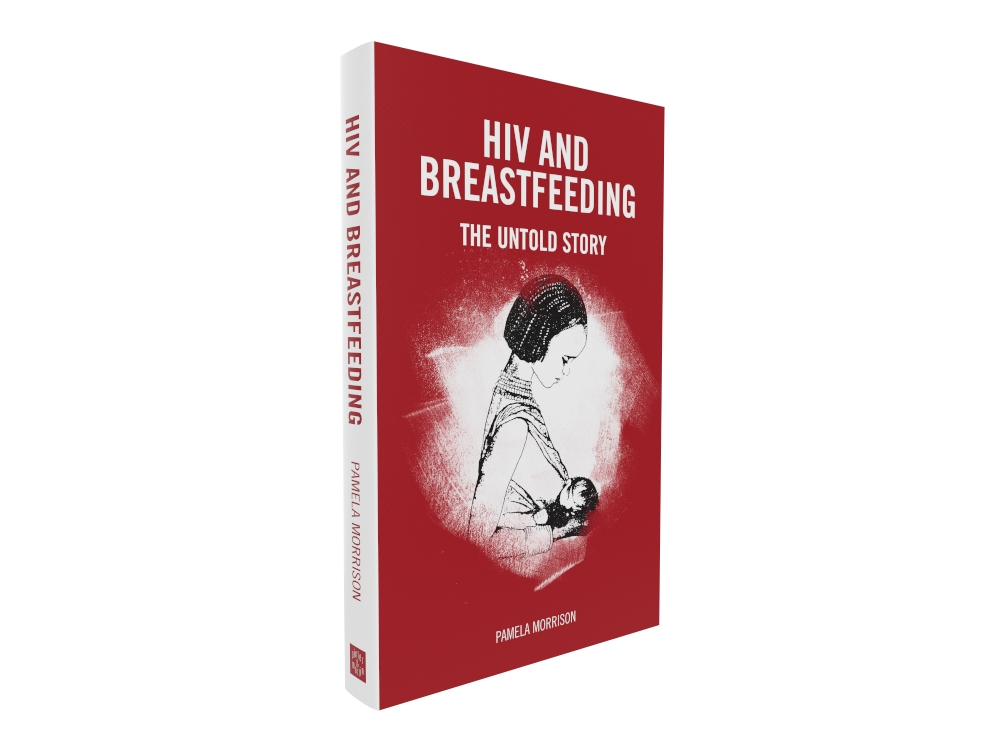 HIV and Breastfeeding: the untold story