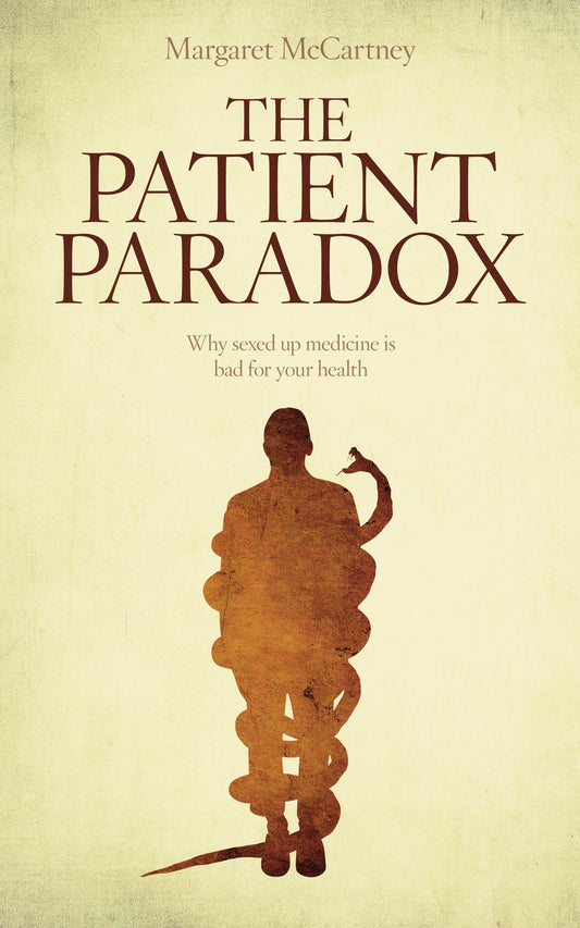 The Patient Paradox: Why Sexed Up Medicine is Bad for Your Health