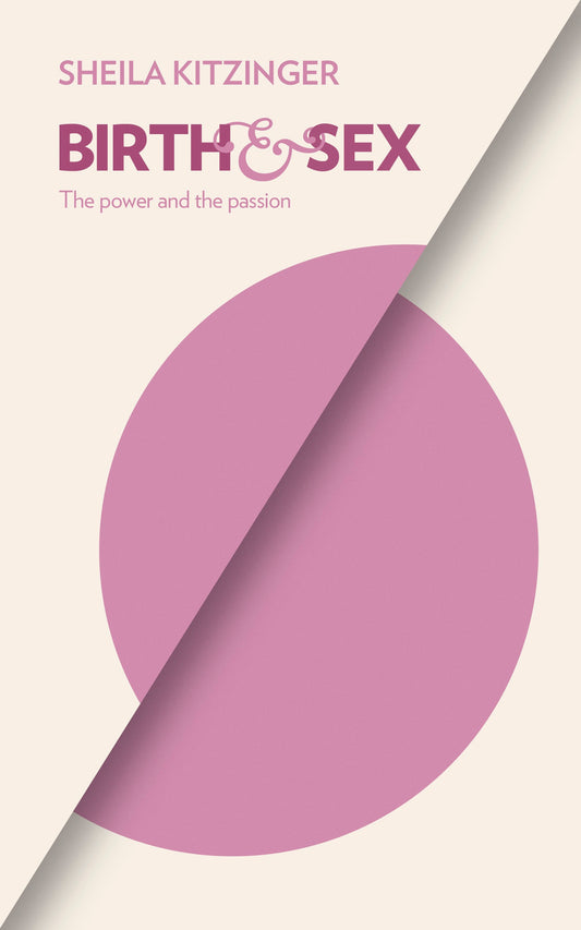 Birth & Sex: The Power and the Passion
