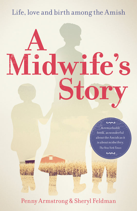 A Midwife's Story: Life, love and birth among the Amish