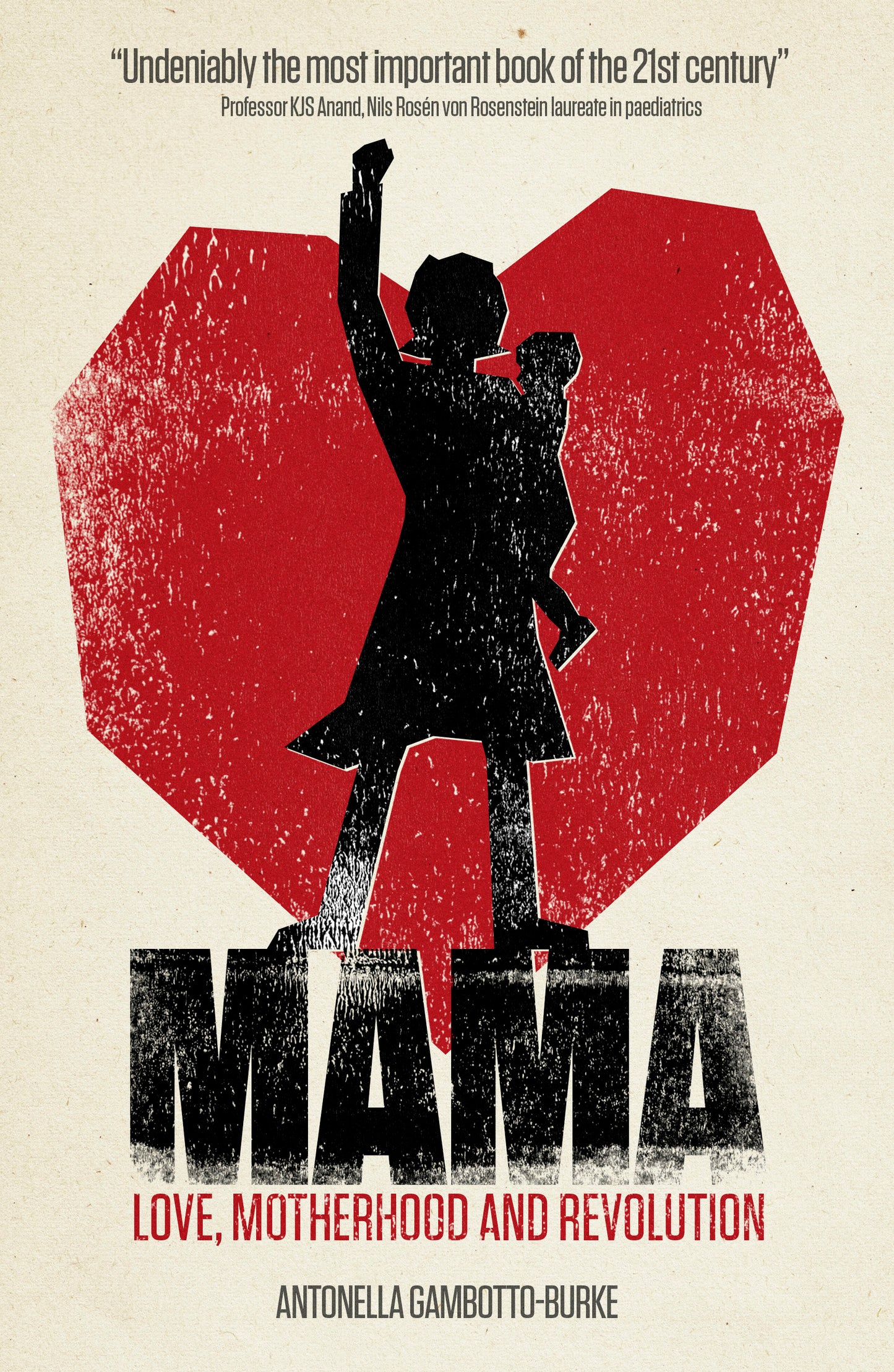Mama: Love, Motherhood and Revolution