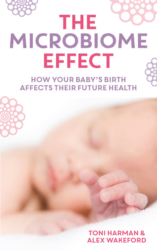 The Microbiome Effect: How your baby's birth affects their future health
