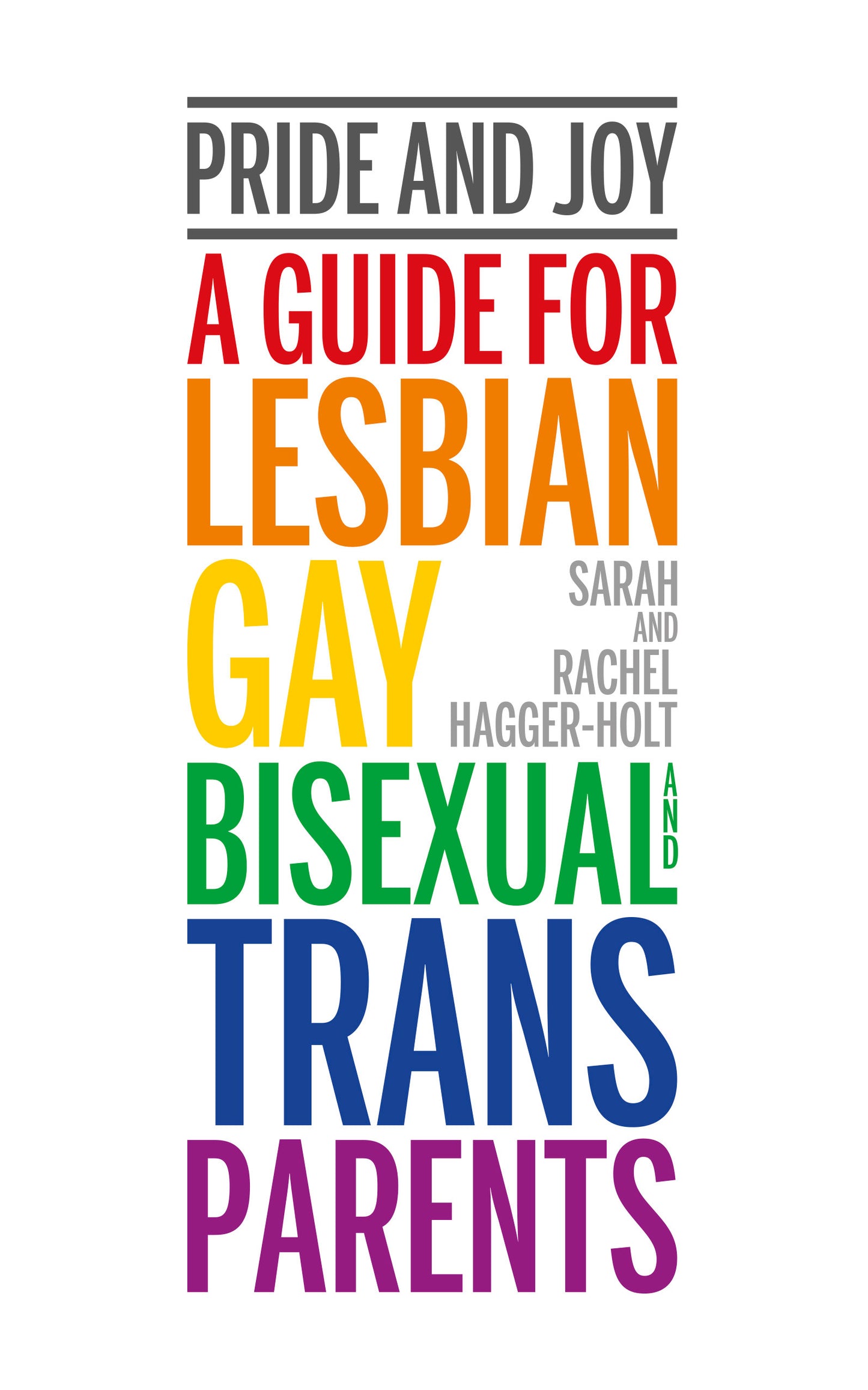 Pride and Joy: A guide for lesbian, gay, bisexual and trans parents