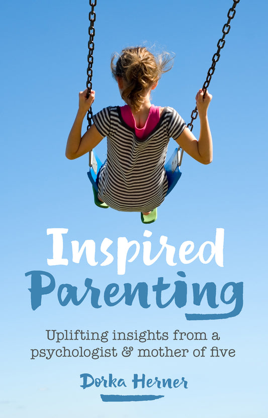Inspired Parenting: Uplifting insights from a psychologist & mother of five