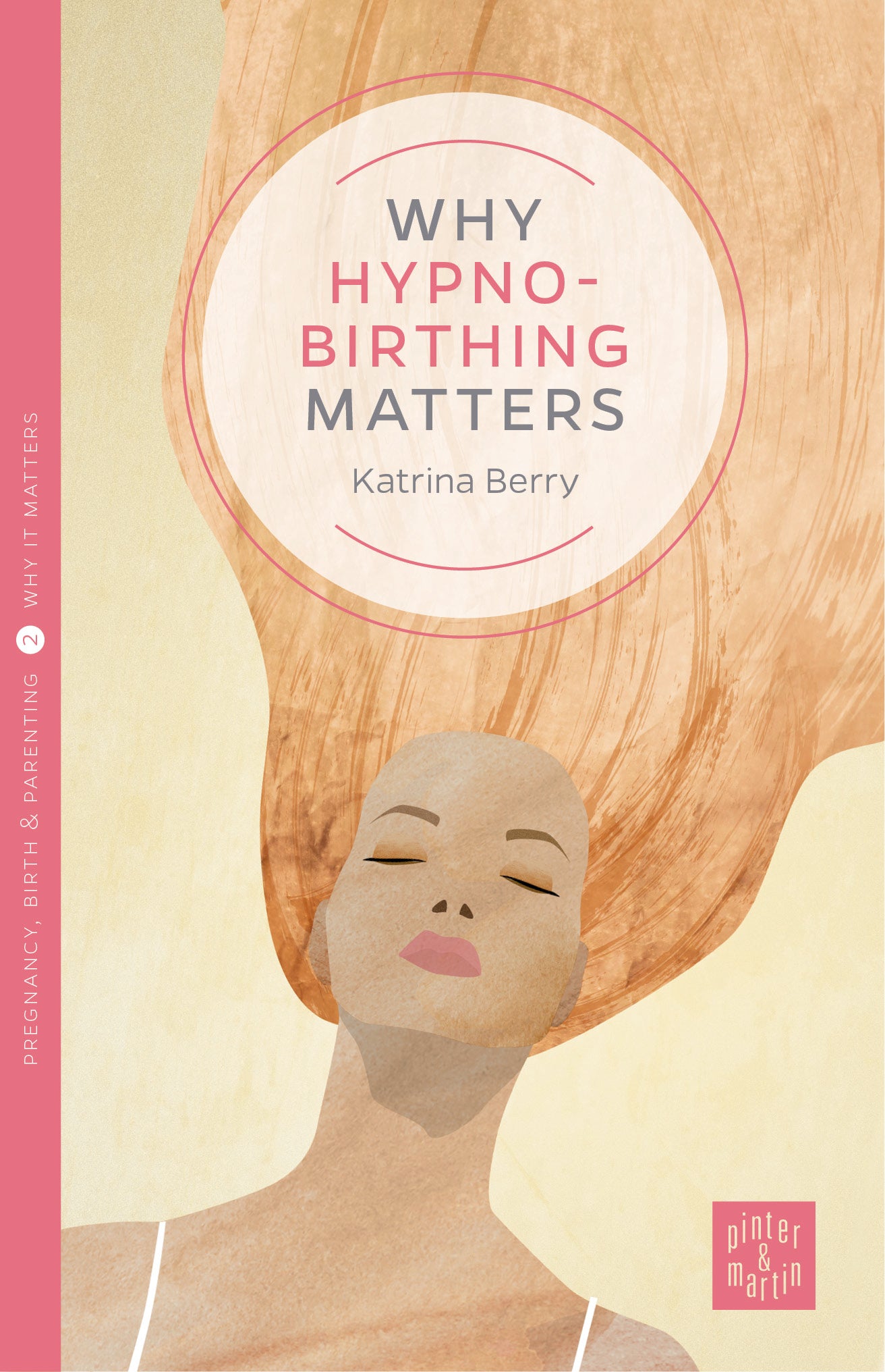Why Hypnobirthing Matters (revised and updated)