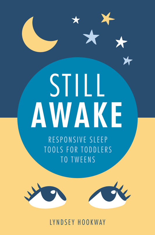 Still Awake: Responsive sleep tools for toddlers to tweens