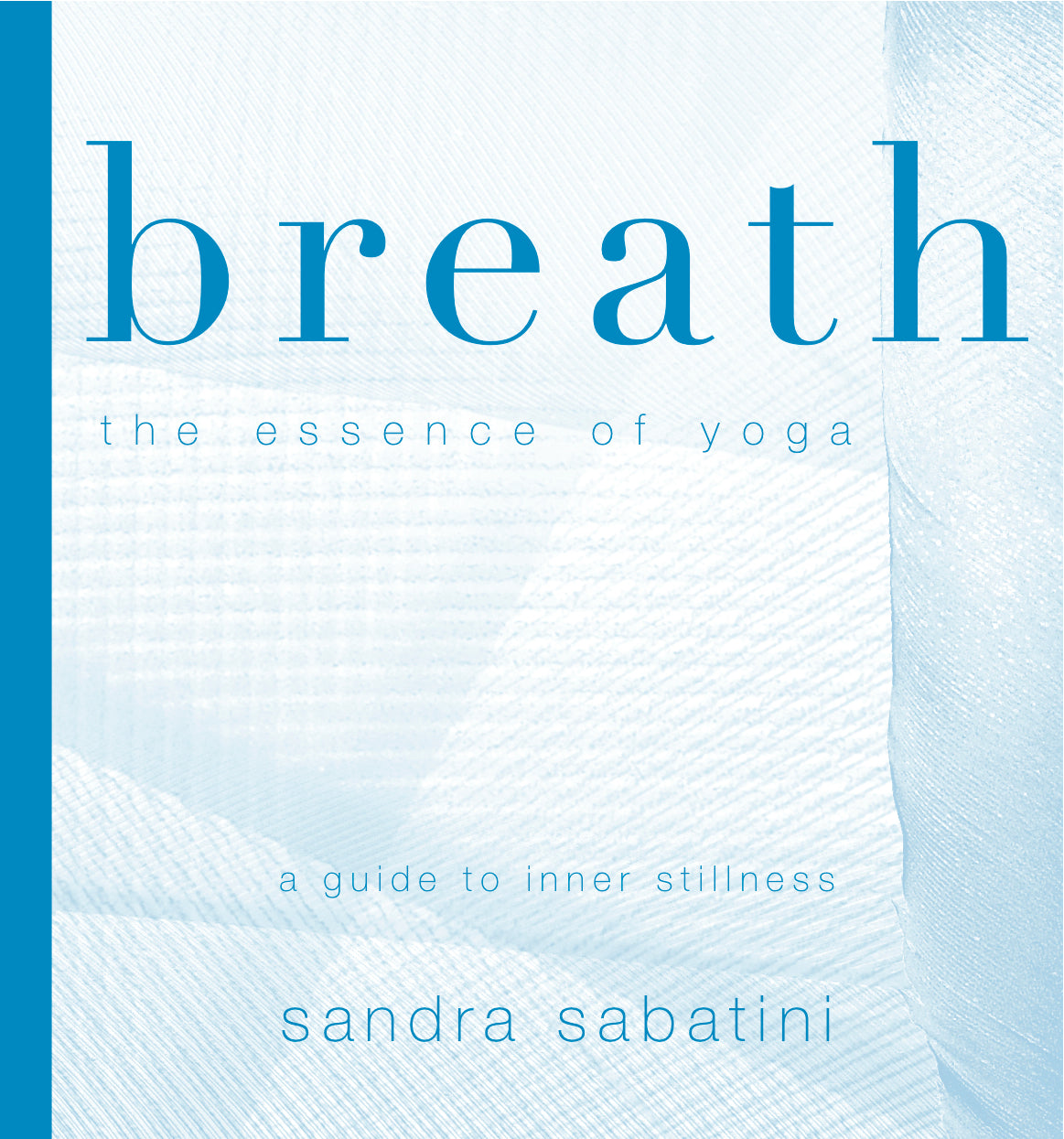 Breath: The Essence of Yoga